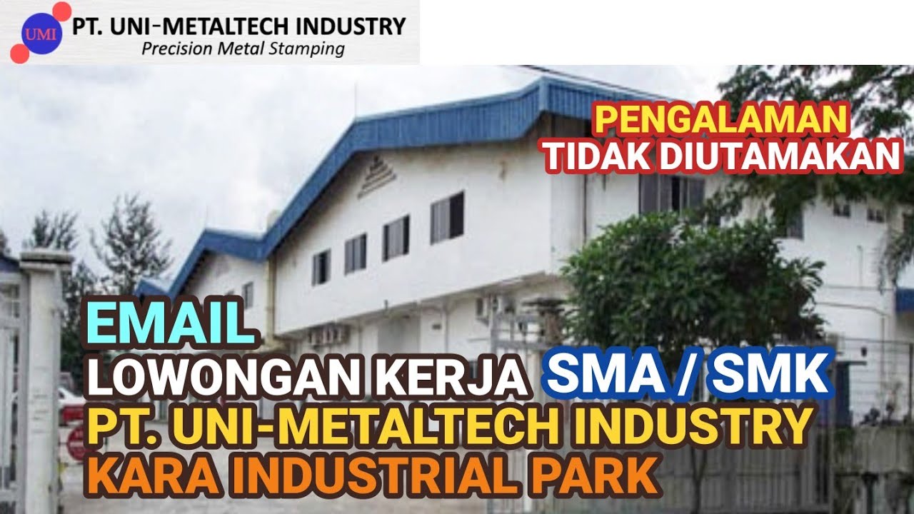 pt uni metaltech industry, loker batam, lowongan kerja batam, loker 2023, loker admin